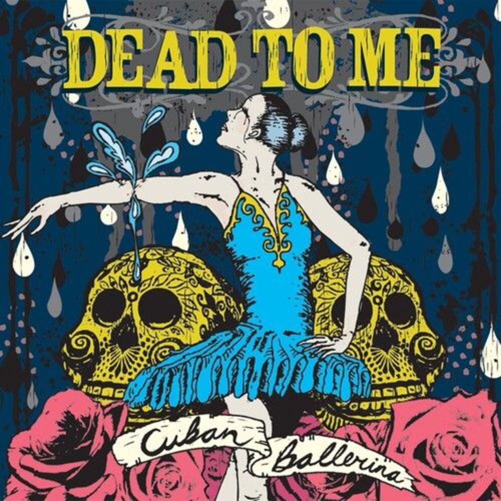 Dead to Me - Cuban Ballerina  LP LP